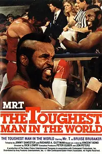 Главный постер фильма «The Toughest Man in the World (1984)»