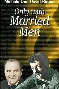 Главный постер фильма «Only with Married Men (1974)»
