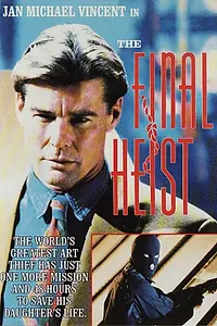 Постер к фильму «The Final Heist (1991)»