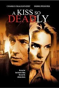 Главный постер фильма «A Kiss So Deadly (1996)»