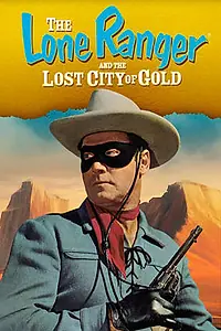 Постер к фильму «Одинокий рейнджер и город золота (1958)»