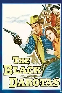 Постер к фильму «The Black Dakotas (1954)»