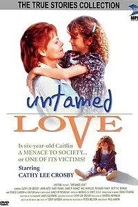 Главный постер фильма «Untamed Love (1994)»