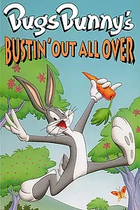 Главный постер мультфильма «Bugs Bunny's Bustin' Out All Over (1980)»