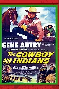 Главный постер фильма «The Cowboy and the Indians (1949)»