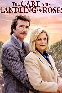 Главный постер фильма «The Care and Handling of Roses (1996)»