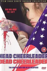 Постер к фильму «Head Cheerleader Dead Cheerleader (2000)»
