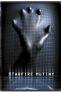 Постер к фильму «Starfire Mutiny (2002)»