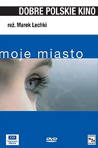 Постер к фильму «Мой город (2002)»