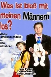 Главный постер фильма «Что с моими мужчинами? (2002)»