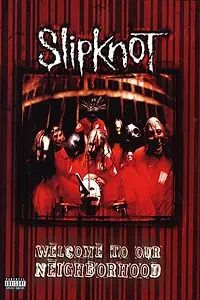 Главный постер фильма «Slipknot: Welcome to Our Neighborhood (1999)»