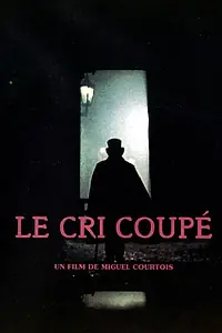 Постер к фильму «Le cri coupé (1994)»