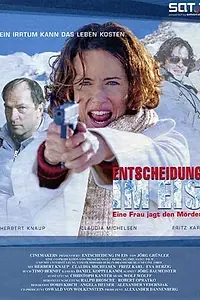 Главный постер фильма «Entscheidung im Eis - Eine Frau jagt den Mörder (2001)»