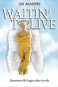 Постер к фильму «Waitin' to Live (2006)»