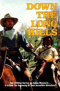 Постер к фильму «Louis L'Amour's Down the Long Hills (1986)»