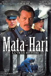 Главный постер фильма «Mata Hari, la vraie histoire (2003)»