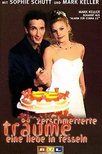 Главный постер фильма «Zerschmetterte Träume - Eine Liebe in Fesseln (1998)»