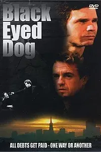 Постер к фильму «Black Eyed Dog (1999)»