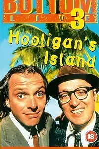 Постер к фильму «Bottom Live 3: Hooligan's Island (1997)»