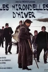 Постер к фильму «Les hirondelles d'hiver (1999)»