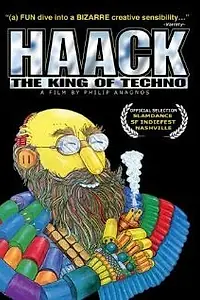 Главный постер фильма «Haack ...The King of Techno (2004)»