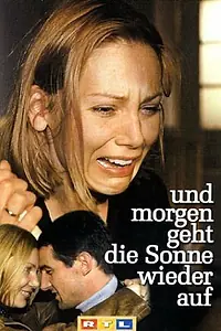 Главный постер фильма «Und morgen geht die Sonne wieder auf (2000)»