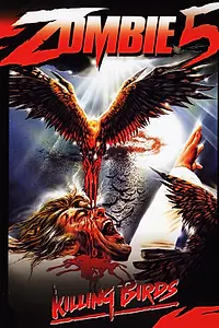 Главный постер фильма «Зомби 5: Смертоносные птицы (1988)»