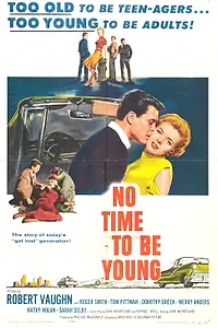 Главный постер фильма «Не время быть молодым (1957)»