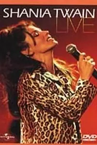 Главный постер фильма «Shania Twain: Live (1998)»