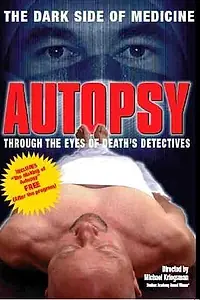 Главный постер фильма «Autopsy: Through the Eyes of Death's Detectives (1999)»