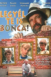 Главный постер фильма «Legyél te is Bonca! (1984)»