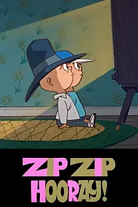 Главный постер мультфильма «Zip Zip Hooray! (1965)»