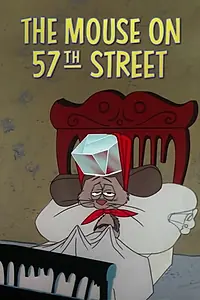 Главный постер мультфильма «Мышь на 57-ой улице (1961)»