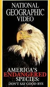 Главный постер фильма «America's Endangered Species: Don't Say Good-bye (1998)»
