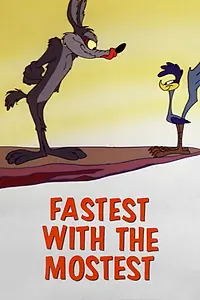 Главный постер мультфильма «Fastest with the Mostest (1960)»