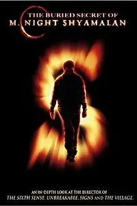 Главный постер фильма «Неизвестная тайна М. Найта Шьямалана (2004)»