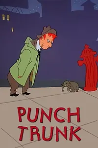 Главный постер мультфильма «Punch Trunk (1953)»