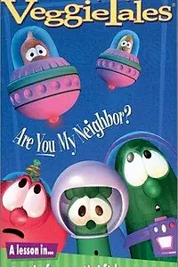 Постер к мультфильму «VeggieTales: Are You My Neighbor? (1995)»