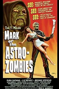 Постер к фильму «Mark of the Astro-Zombies (2004)»