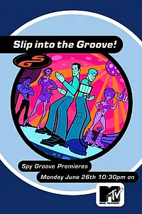 Главный постер мультсериала «Spy Groove (2000 - 2002)»
