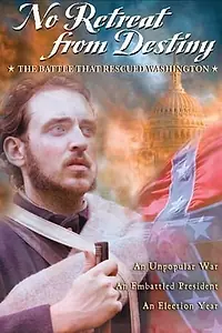 Главный постер фильма «No Retreat from Destiny: The Battle That Rescued Washington (2006)»