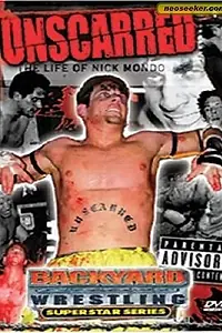 Главный постер фильма «Unscarred: The Life of Nick Mondo (2004)»