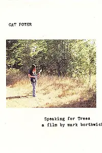 Главный постер фильма «Speaking for Trees: A Film by Mark Borthwick (2004)»
