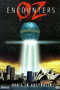Главный постер фильма «Oz Encounters: UFO's in Australia (1997)»