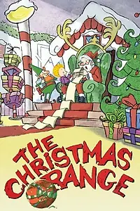 Главный постер мультфильма «The Christmas Orange (2002)»