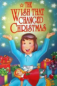 Постер к мультфильму «The Wish That Changed Christmas (1991)»