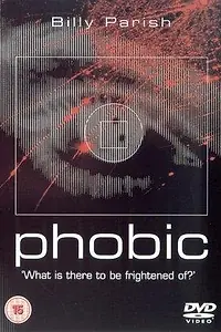 Постер к фильму «Phobic (2002)»