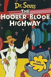 Главный постер мультфильма «The Hoober-Bloob Highway (1975)»