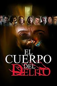 Постер к фильму «El cuerpo del delito (2005)»
