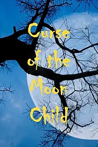 Главный постер фильма «Curse of the Moon Child (1977)»